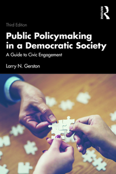 Paperback Public Policymaking in a Democratic Society: A Guide to Civic Engagement Book
