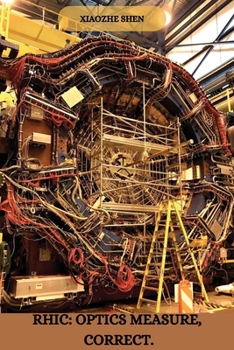 Paperback Rhic: Optics measure, correct. Book