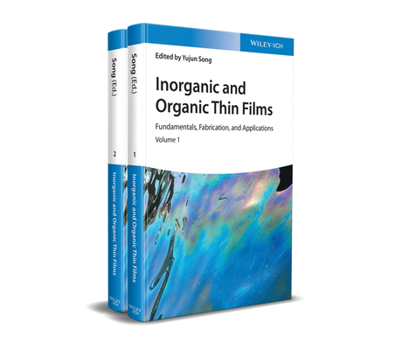 Hardcover Inorganic and Organic Thin Films: Fundamentals, Fabrication, and Applications, 2 Volumes Book