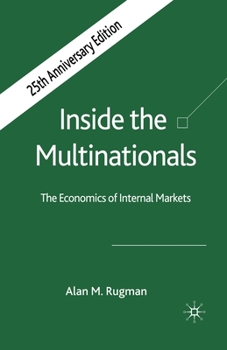 Paperback Inside the Multinationals 25th Anniversary Edition: The Economics of Internal Markets Book