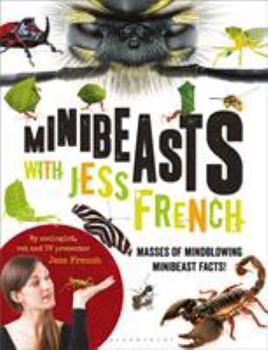 Paperback Minibeasts with Jess French: Masses of Mindblowing Minibeast Facts! Book