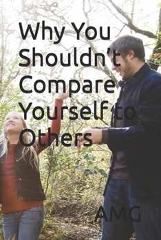 Paperback Why You Shouldn't Compare Yourself to Others Book