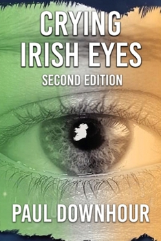 Paperback Crying Irish Eyes: Second Edition Book
