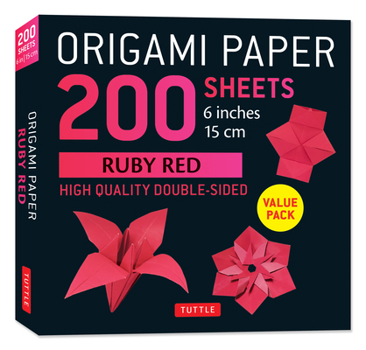 Misc. Origami Paper 200 Sheets Ruby Red 6: Solid Red Double-Sided Origami Sheets with Instructions for 10 Projects Book
