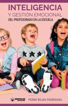 Paperback Inteligencia Y Gestión Emocional del Profesorado En La Escuela [Spanish] Book