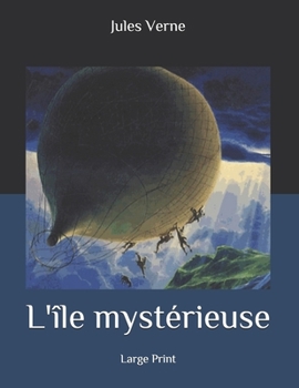 L'île mystérieuse: Large Print (French Edition)