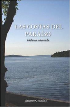 Paperback Las Costas del Paraíso: La Habana Soterrada [Spanish] Book