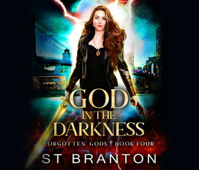 God in the Darkness - Book #4 of the TForgotten Gods