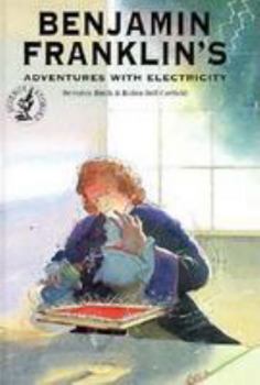 Hardcover Benjamin Franklin's Adventures With Electricity (Science Stories Series) Book