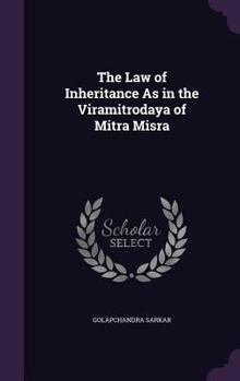 Hardcover The Law of Inheritance As in the Viramitrodaya of Mitra Misra Book