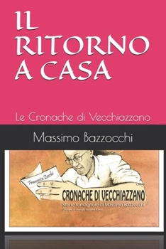 Paperback Il Ritorno a Casa: Le Cronache di Vecchiazzano [Italian] Book