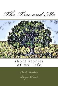 Paperback The Tree and Me: short stories of my life Book