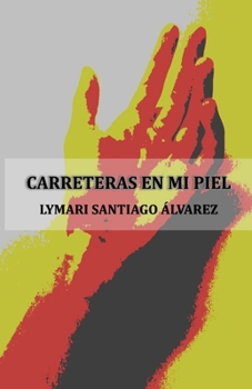 Paperback Carreteras en mi piel [Spanish] Book