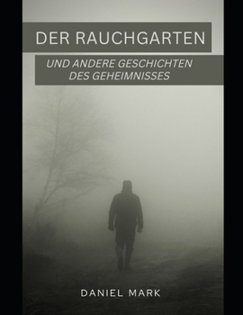 Paperback Der Rauchgarten: Und Andere Geschichten Des Geheimnisses [German] Book