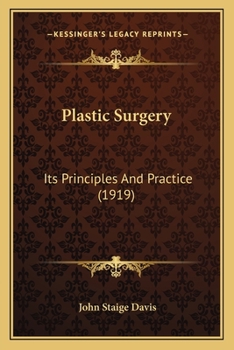 Paperback Plastic Surgery: Its Principles And Practice (1919) Book