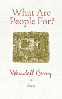 Paperback What Are People For?: Essays Book