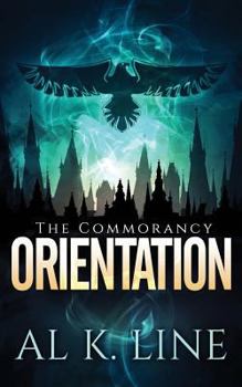Orientation - Book #1 of the Commorancy