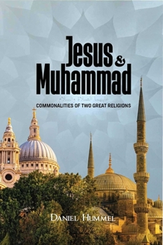 Paperback Jesus and Muhammad: Commonalities of Two Great Religions Book