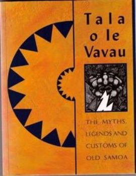 Paperback Tala O Le Vavau: The Myths, Legends, and Customs of Old Samoa (English and Austronesian Edition) Book