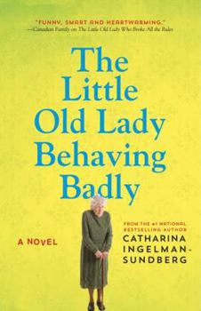 Paperback The Little Old Lady Behaving Badly: A Novel Book