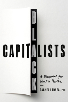 Hardcover Black Capitalists: A Blueprint for What Is Possible Book
