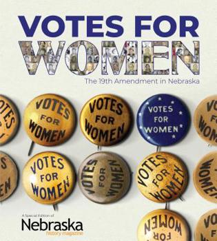 Paperback Votes for Women: The 19th Amendment in Nebraska Book