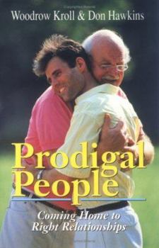 Paperback Prodigal People: Coming Home to Right Relationships Book