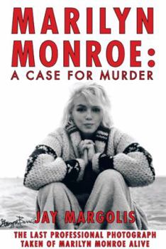 Hardcover Marilyn Monroe: A Case for Murder Book