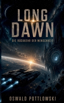Paperback Long Dawn: Die Rückkehr der Menschheit [German] Book
