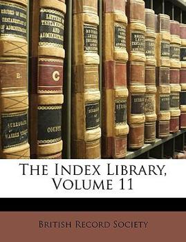 Paperback The Index Library, Volume 11 Book