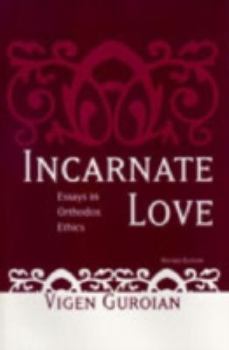 Paperback Incarnate Love: Essays in Orthodox Ethics Book