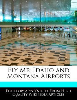 Paperback Fly Me: Idaho and Montana Airports Book