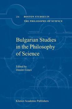 Hardcover Bulgarian Studies in the Philosophy of Science Book