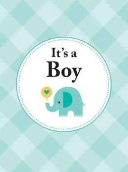 Hardcover It's a Boy: The Perfect Gift for Parents of a Newborn Baby Son Book