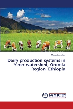Paperback Dairy production systems in Yerer watershed, Oromia Region, Ethiopia Book
