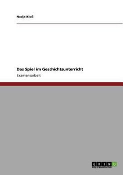 Paperback Das Spiel im Geschichtsunterricht [German] Book