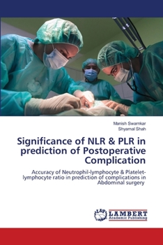 Paperback Significance of NLR & PLR in prediction of Postoperative Complication Book