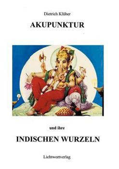 Paperback Akupunktur und Ihre indischen Wurzeln [German] Book