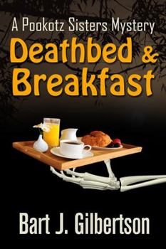 Paperback Deathbed and Breakfast: A Pookotz Sisters Mystery Book