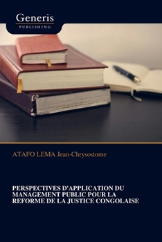 Paperback Perspectives d'Application Du Management Public Pour La Reforme de la Justice Congolaise [French] Book