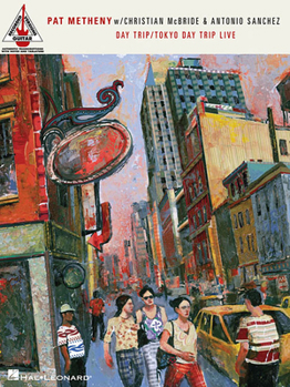 Paperback Pat Metheny with Christian McBride & Antonion Sanchez - Day Trip/Tokyo Day Trip Live Book