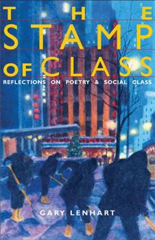 Paperback The Stamp of Class: Reflections on Poetry and Social Class Book