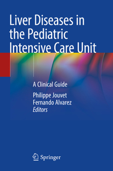 Paperback Liver Diseases in the Pediatric Intensive Care Unit: A Clinical Guide Book