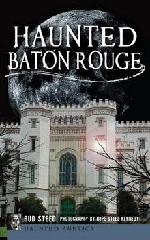 Hardcover Haunted Baton Rouge Book