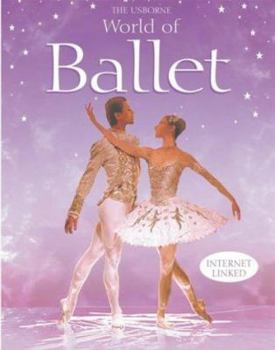 Paperback The Usborne Internet-Linked World of Ballet Book