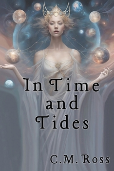 In Time and Tides (The Many Worlds of Liberté Féminin Sequence)