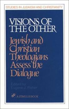 Paperback Visions of the Other: Jewish and Christian Theologians Assess the Dialogue Book