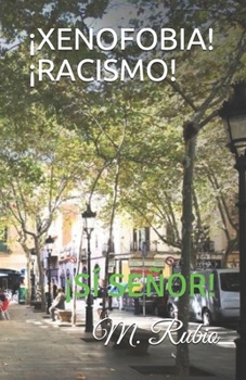 Paperback ¡xenofobia! ¡racismo!: ¡sí Señor! [Spanish] Book