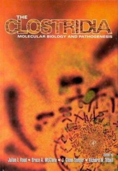 Hardcover The Clostridia: Molecular Biology and Pathogenesis Book