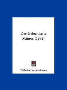 Hardcover Der Griechische Mimus (1892) [German] Book